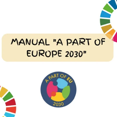 A Part of Europe 2030: Manual A Part of Europe 2030
