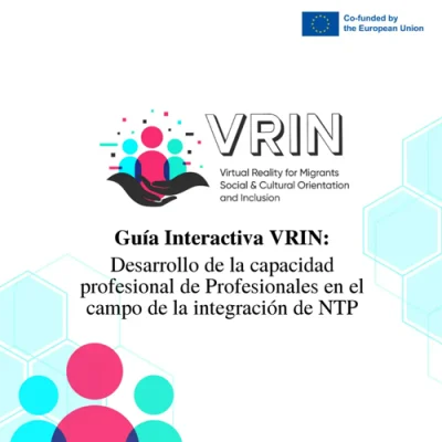 VRIN: Guía Interactiva VRIN, Desarrollo de la capacidad profesional de Profesionales en el campo de la integración de NTP